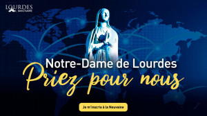 Grande neuvaine pour le monde à Notre-Dame de Lourdes, du 17 au 25 mars 2020.